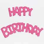 Happy Birthday Diecut - Dark Pink